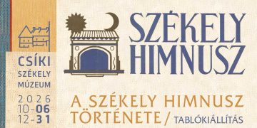 Több mint száz év történetét mutatja be a Székely himnusz csíkszeredai kiállítása